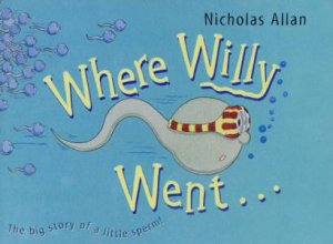 Where Willy Went . . . by Nicholas Allan