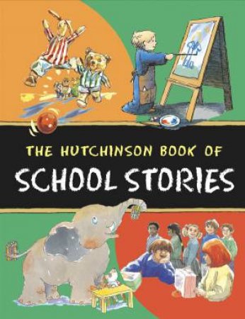 The Hutchinson Book Of School Stories by Various