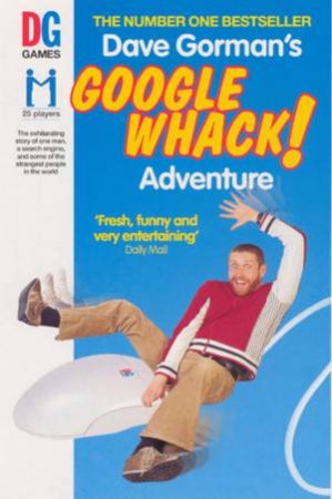 Googlewhack Adventure by Dave Gorman