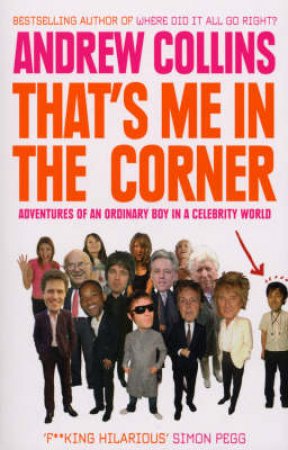 That's Me In The Corner by Andrew Collins