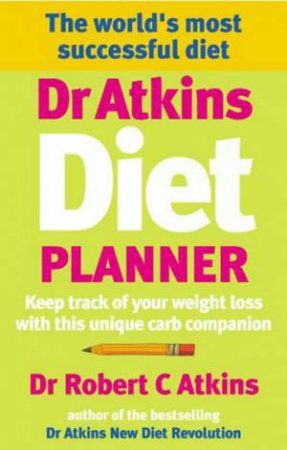 Dr Atkins' Diet Planner by Dr Robert Atkins