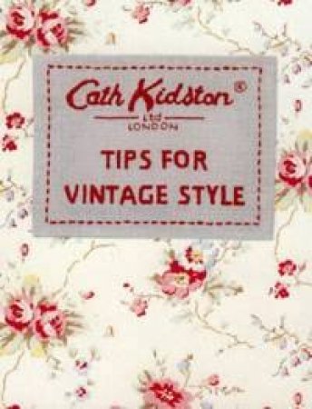 Tips For Vintage Style by Cath Kidston