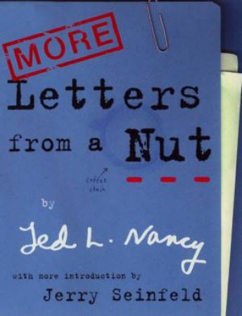 More Letters From A Nut by Nancy Seinfeld