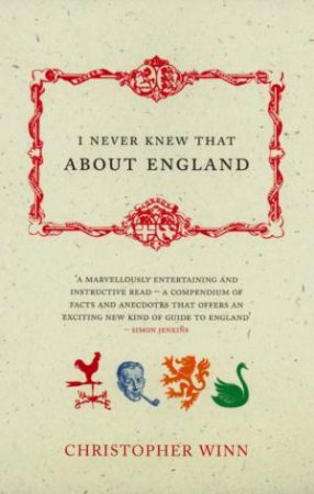 I Never Knew That About England by Christopher Winn