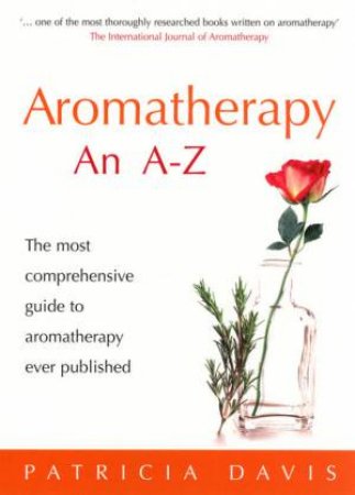 Aromatherapy: An A-Z by Patricia Davis