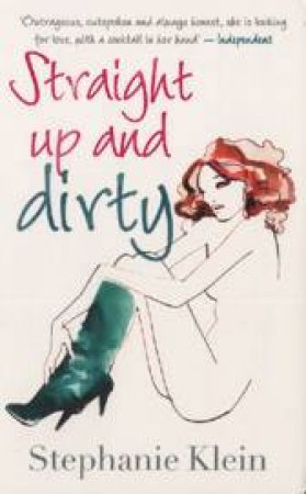 Straight Up And Dirty by Stephanie Klein