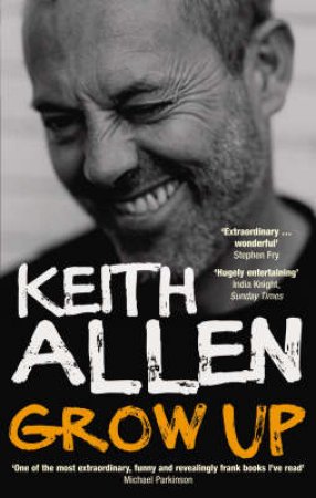 Grow Up by Keith Allen