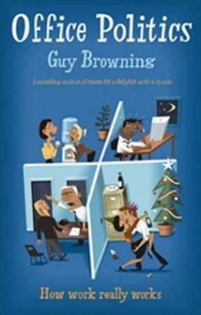 Office Politics by Guy Browning