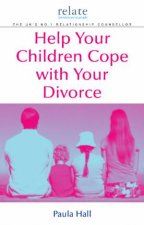 Help Your Children Cope With Your Divorce