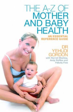 The Mother and Baby Health Bible by Various