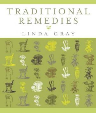 Traditional Remedies by Linda Gray