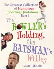 The Bowlers Holding The Batsmans Willey