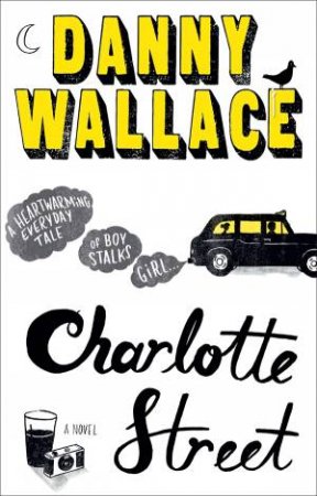 Charlotte Street by Danny Wallace