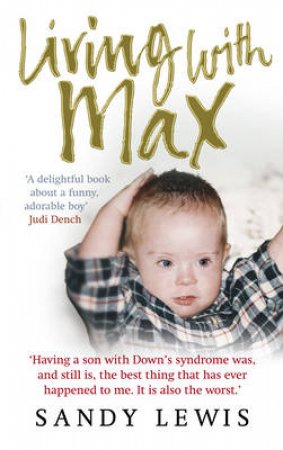 Living With Max by Sandy Lewis