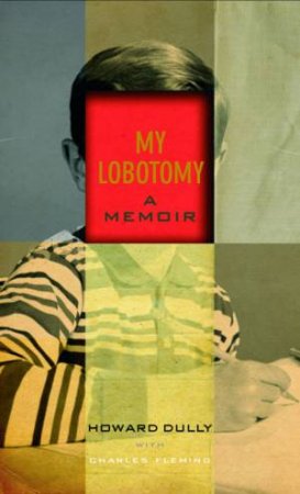 My Lobotomy by Dully & Fleming