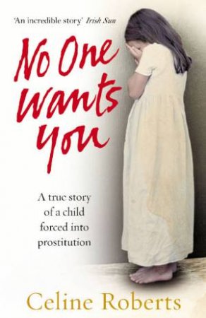 No One Wants You by Celine Roberts