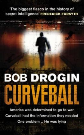 Curveball by Bob Drogin