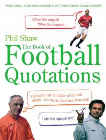 Football Quotations by Phil Shaw