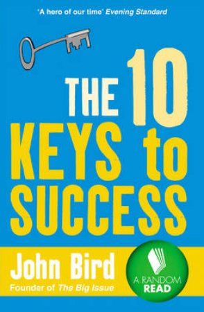 The 10 Keys To Success by John Bird