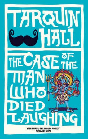 Case of the Man Who Died Laughing by Tarquin Hall