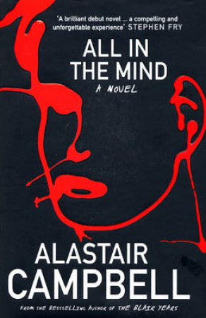 All In The Mind by Alastair Campbell