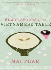 New Flavours Of The Vietnamese Table