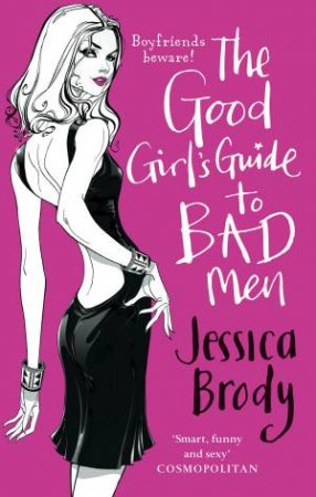 Good Girl's Guide to Bad Men by Jessica Brody