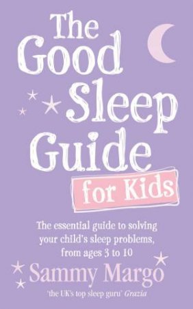 Good Sleep Guide For Kids by Sammy Margo