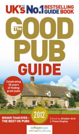 The Good Pub Guide 2012 by Aird & Stapley