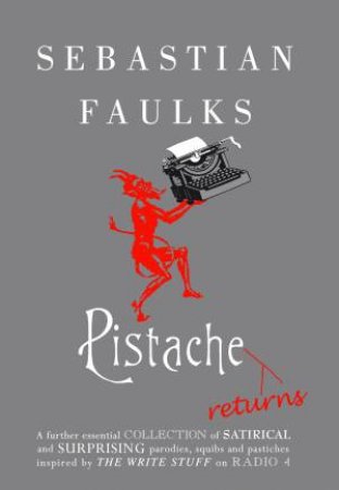 Pistache Returns by Sebastian Faulks