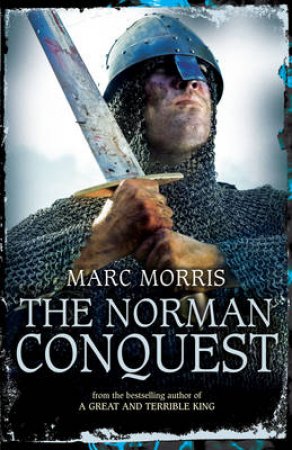 The Norman Conquest by Marc Morris