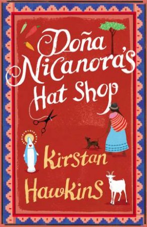 Dona Nicanora's Hat Shop by Kirstan Hawkins