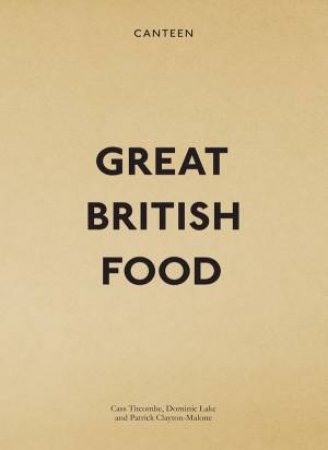 Canteen: Great British Food by Various