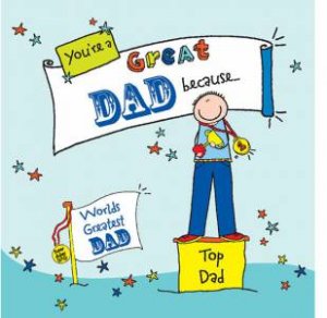 You're A Great Dad Because. . . by Ged Backland