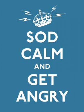 Sod Calm And Get Angry by Various