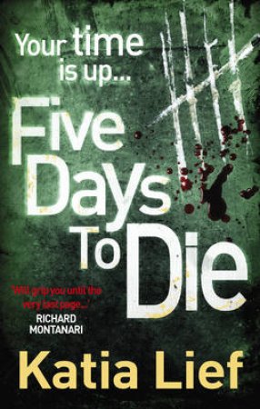 Five Days to Die by Katia Lief