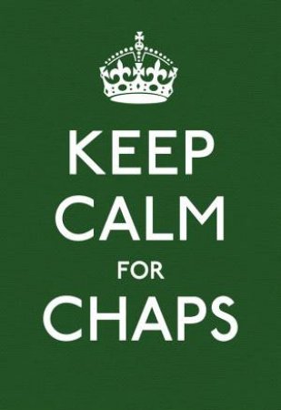 Keep Calm For Chaps by Various