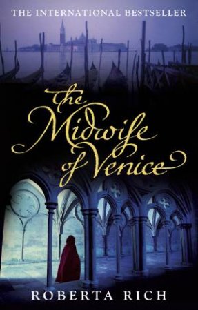 The Midwife of Venice by Roberta Rich