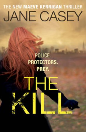 The Kill by Jane Casey