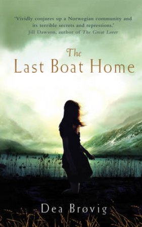 The Last Boat Home by Dea Brovig