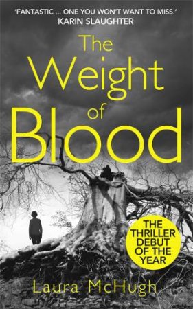 The Weight of Blood by Laura McHugh