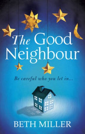 The Good Neighbour by Beth Miller