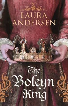 The Boleyn King by Laura Andersen