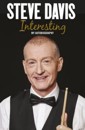 Interesting My Autobiography by Steve Davis