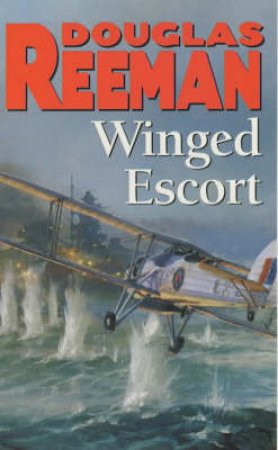 Winged Escort by Douglas Reeman