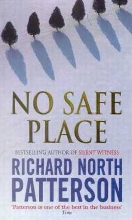 No Safe Place by Richard North Patterson