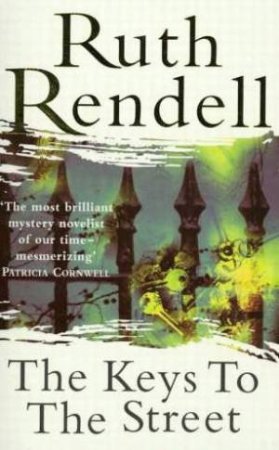 The Keys To The Street by Ruth Rendell