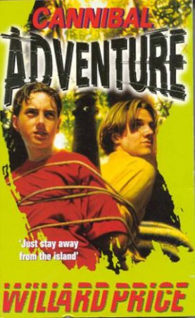 Adventure: Cannibal Adventure by Willard Price