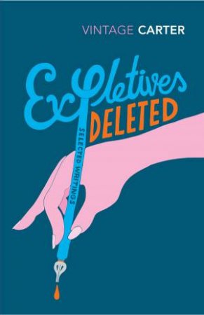 Expletives Deleted by Angela Carter