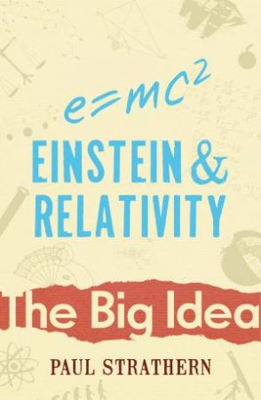 Big Idea: Einstein And Relativity by Paul Strathern